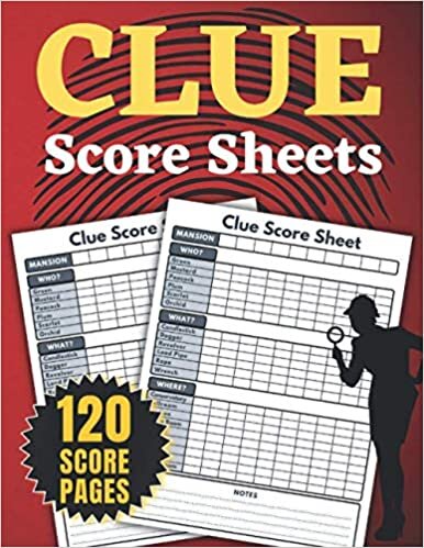 Clue Score Sheets: 120 Clue Game Sheets, Clue Detective Notebook Sheets, Clue Replacement Pads, Clue Board Game Sheets, Clue Board Game Detective Sheets Paper, Large Print 8.5" x 11”
