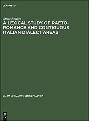 A Lexical Study of Raeto-Romance and Contiguous Italian Dialect Areas (Janua Linguarum. Series Practica)