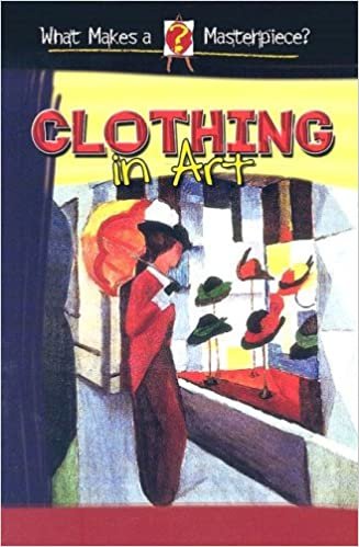 Clothing in Art (What Makes a Masterpiece?)