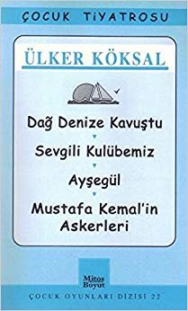 Çocuk Oyunları Dizisi-22: Dağ Denize Kavuştu-Sevgili Kulübemiz-Ayşegül-Mustafa Kemal'in Askerleri indir