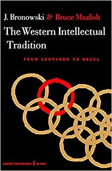 The Western Intellectual Tradition: From Leonardo to Hegel