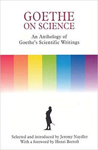Goethe on Science: An Anthology of Goethe's Scientific Writings indir