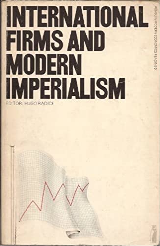 International Firms and Modern Imperialism: Selected Readings (Modern Economics S.) indir