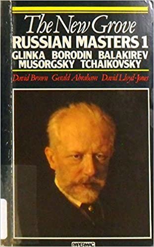 The New Grove Russian Masters 1: Glinka, Borodin, Balakirev, Musorgsky, Tchaikovsky (New Grove Composer Biography S.)