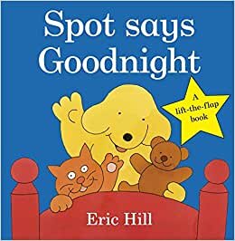 Spot Says Goodnight (Spot - Original Lift The Flap) indir