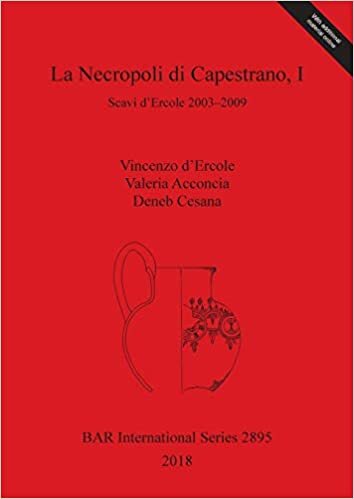 La Necropoli di Capestrano, I: Scavi d'Ercole 2003-2009 (BAR International Series)