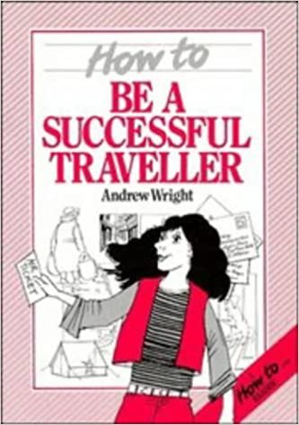 How to Be a Successful Traveller (How to Readers) indir