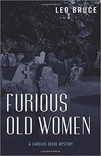 Furious Old Women (Carolus Deene Mysteries)