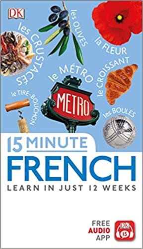 15 Minute French: Learn in Just 12 Weeks (Eyewitness Travel 15-Minute)