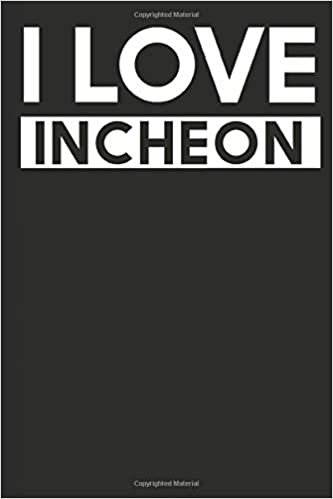 I Love Incheon: A Notebook