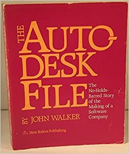 The Autodesk File: Bits of History, Words of Experience