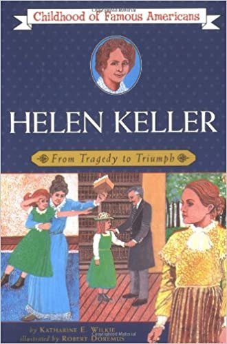 Helen Keller: From Tragedy to Triumph (Childhood of Famous Americans (Paperback))