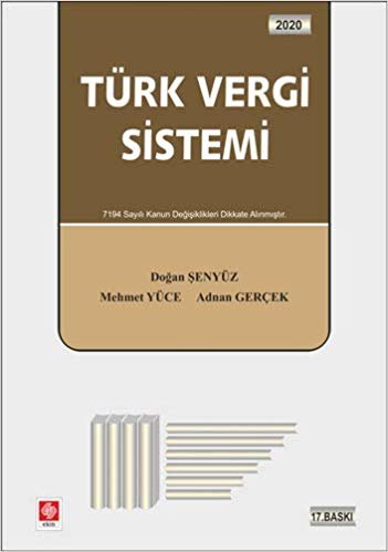 Türk Vergi Sistemi 2020: 7194 Sayılı Kanun Değişiklikleri Dikkate Alınmıştır.
