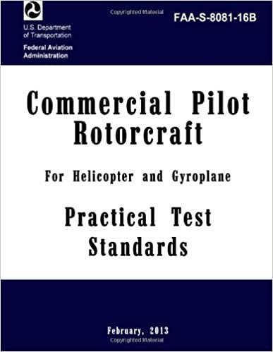 Commercial Pilot Rotorcraft For Helicopter and Gyroplane Practical Test Standards: faa-s-8081-16b