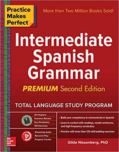 Practice Makes Perfect Intermediate Spanish Grammar