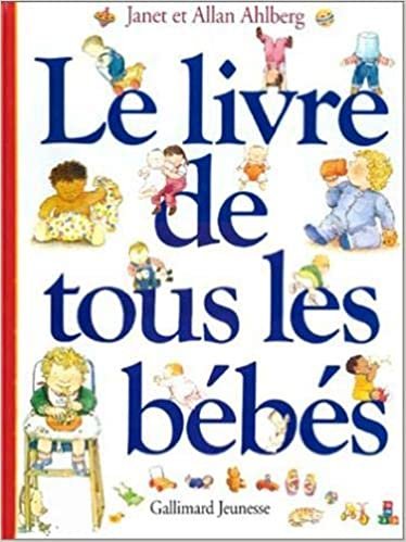 Le livre de tous les bébés (Les Bottes de Sept Lieues)