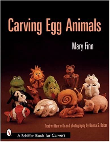 CARVING EGG ANIMALS (Schiffer Book for Carvers)