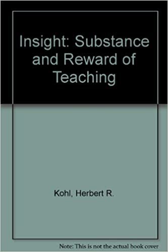 Insight: The Substance and Rewards of Teaching: Substance and Reward of Teaching