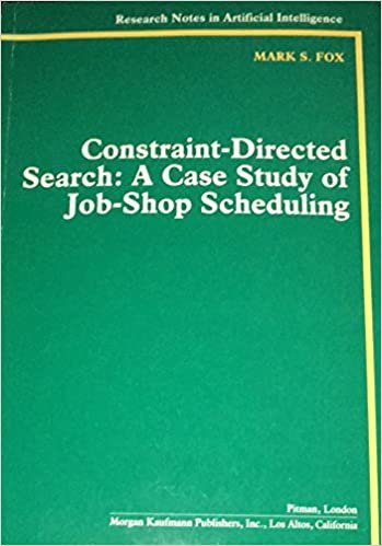 Constraint Directed Search: Case Study Job-shop Scheduling (Research Notes in Artificial Intelligence) indir