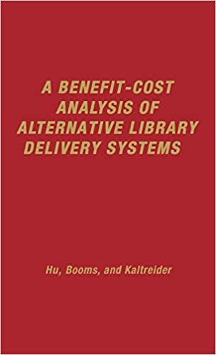 A Benefit-Cost Analysis of Alternative Library Delivery Systems (Contributions in Librarianship & Information Science)
