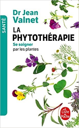 La phytothérapie : Traitement des maladies par les plantes: Traitement des maladie par les plantes (Ldp Bien Etre)