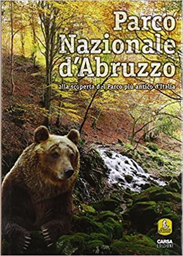 Parco nazionale d'Abruzzo: Alla scoperta del parco più antico d'Italia indir