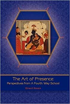 Art of Presence: Perspectives From A Fourth Way School indir