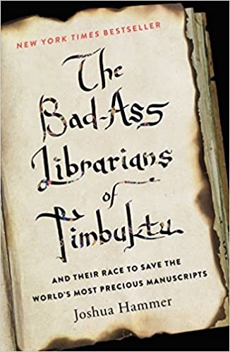 The Bad-Ass Librarians of Timbuktu: And Their Race to Save the World's Most Precious Manuscripts indir