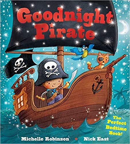 Goodnight Pirate: The Perfect Bedtime Book!