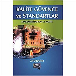 Kalite Güvence ve Standartlar: Standardizasyon ve Kalite