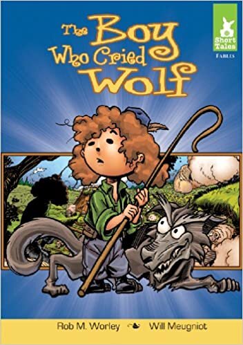 The Boy Who Cried Wolf (Short Tales: Fables)