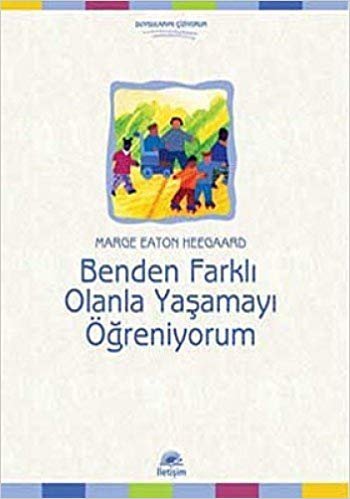 Benden Farklı Olanla Yaşamayı Öğreniyorum