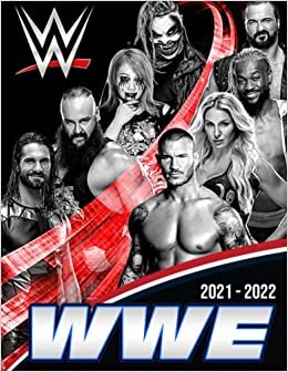 WWE 2021-2022: 2022 Monthly Planner With Athetic Wrestlers Images BONUS 3 Months