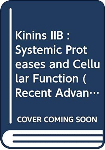 Kinins IIB : Systemic Proteases and Cellular Function (Recent Advances in Phytochemistry)