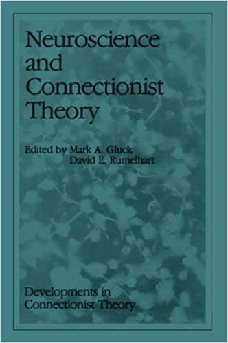 Neuroscience and Connectionist Theory (Developments in Connectionist Theory)
