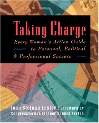 Taking Charge: Every Woman's Action Guide to Personal, Political and Professional Success