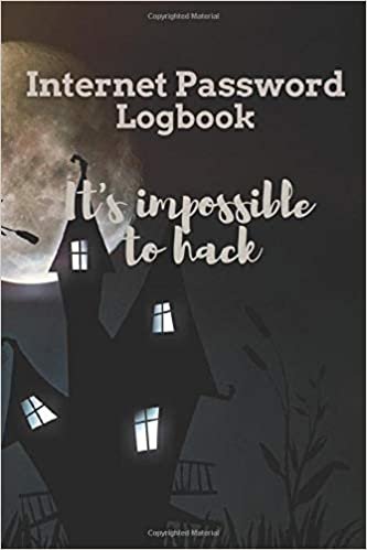 It's impossible to hack: Password Log Book, Alphabetical tabs, Pocket Size 6" x 9" , Halloween (76 page Password Logbook) indir