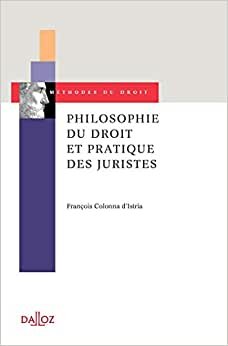 Philosophie du droit et pratique des juristes - 1re ed.