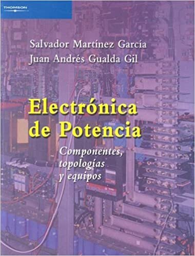 Electrónica de potencia : componentes, topologías y equipos (Electricidad y Electrónica) indir