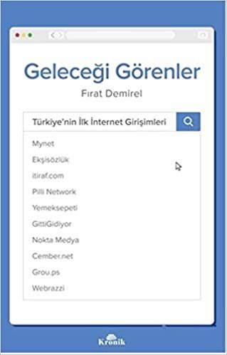 Geleceği Görenler: Türkiye’nin İlk İnternet Girişimleri