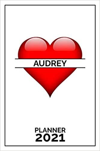 Audrey: 2021 Handy Planner - Red Heart - I Love - Personalized Name Organizer - Plan, Set Goals & Get Stuff Done - Calendar & Schedule Agenda - Design With The Name (6x9, 175 Pages)