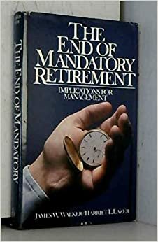 The End of Mandatory Retirement: Implications for Management