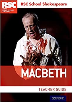 RSC School Shakespeare: Macbeth: Teacher Guide indir