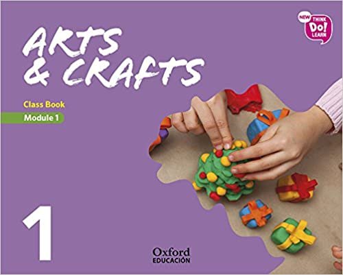 New Think Do Learn Arts & Crafts 1. Class Book. Module 1. indir