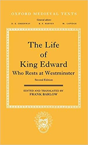 The Life of King Edward who rests at Westminster Attributed to a Monk of Saint-Bertin 2/e (Oxford Medieval Texts) indir
