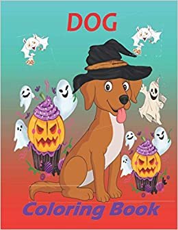 Dog Coloring Book: Cute Dogs Coloring pages for kids Ages 4-8 ( Happy Halloween ) 110 Pages 8.5*11 indir