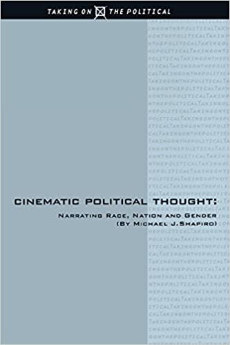 Cinematic Political Thought: Narrating Race, Nation and Gender (Taking on the Political) indir