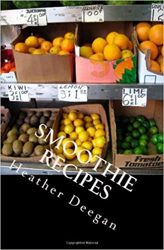Smoothie Recipes: Volume 1