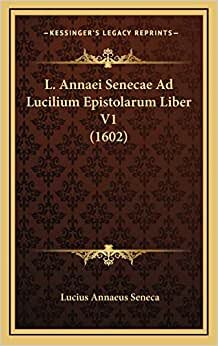 L. Annaei Senecae Ad Lucilium Epistolarum Liber V1 (1602) indir