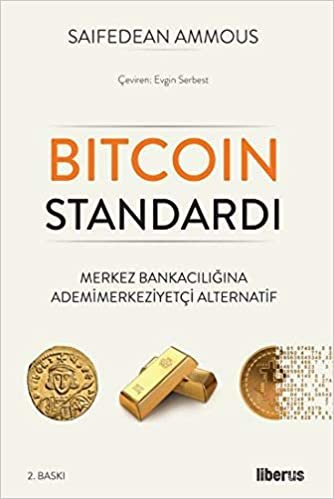 Bitcoin Standardı: Merkez Bankacılığına Ademimerkeziyetçi Alternatif